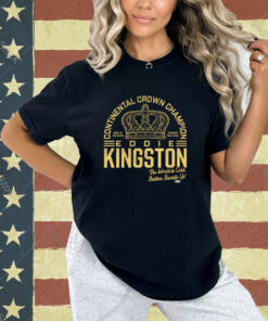 EDDIE KINGSTON - CONTINENTAL CROWN CHAMPION T-shirt