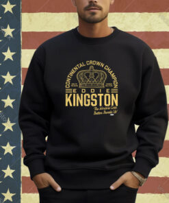 EDDIE KINGSTON - CONTINENTAL CROWN CHAMPION T-shirt
