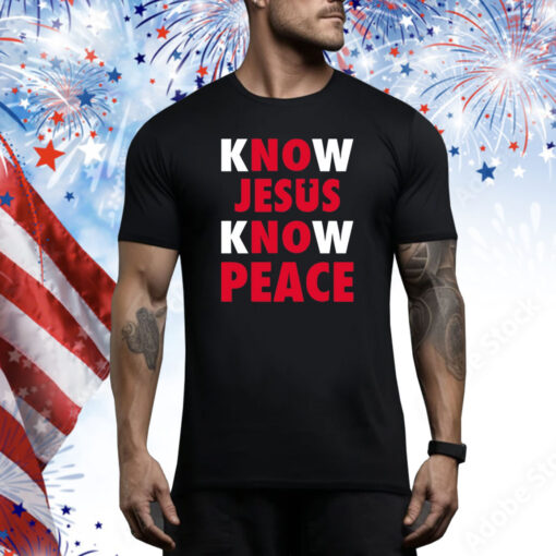 Faithwillsaveu Know Jesus Know Peace Hoodie Shirts