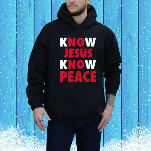 Faithwillsaveu Know Jesus Know Peace Hoodie Shirt