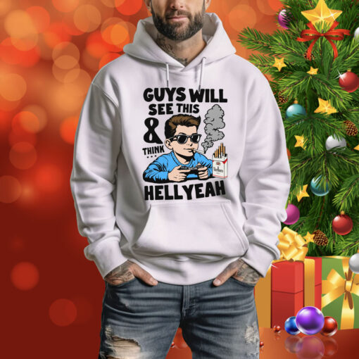 Guys Will See This And Think Hell Yeah Kid Hoodie Shirt