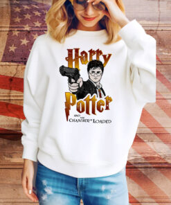 Harrypotter And The Chamber Is Loaded Hoodie TShirts