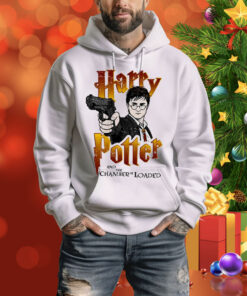 Harrypotter And The Chamber Is Loaded Hoodie Shirt