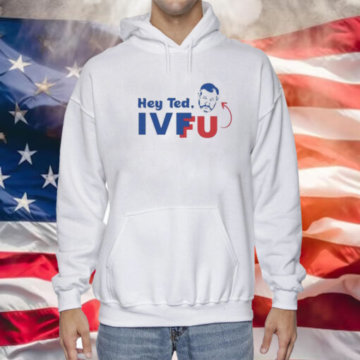 Hey Ted Ivffu Hoodie Shirt