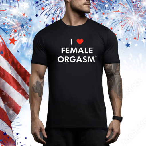 I Love Female Orgasm Ilovefemaleoorgasm.Com Hoodie Shirts