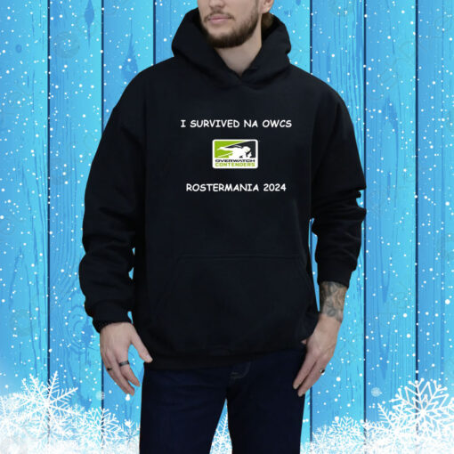 I Survived Na Owcs Rostermania 2024 Hoodie Shirt