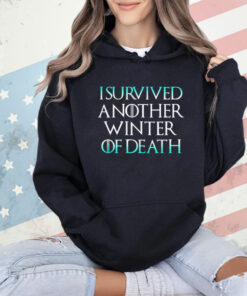 I survived another winter of death T-Shirt