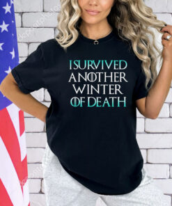 I survived another winter of death T-Shirt