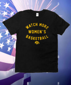 Iowa Hawkeyes: Watch More WBB T-Shirt