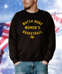 Iowa Hawkeyes: Watch More WBB Tee Shirts