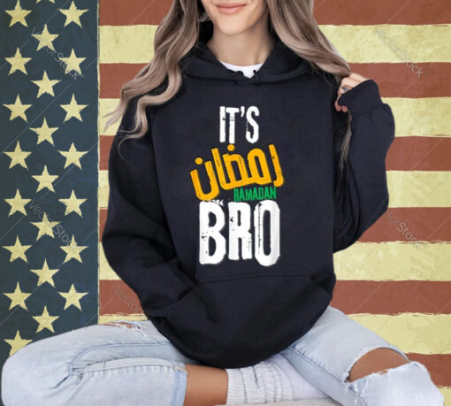 It's Ramadan Bro T-Shirt