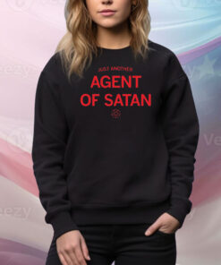 Just Another Agent Of Satan Hoodie TShirts