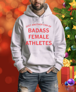 Just Another Fan Of Badass Female Athletes Mint Hoodie Shirt