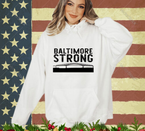 Key Bridge Stay Strong Baltimore shirt