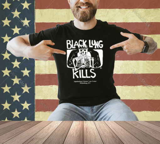 Kim Kelly Black Lung Kills Appalachian Citizens Law Center Whitesburg Ky Shirt