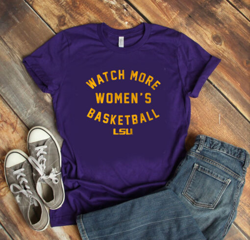 LSU Tigers: Watch More WBB T-Shirt