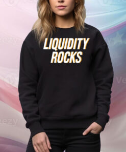 Liquidity Rocks Hoodie Shirts