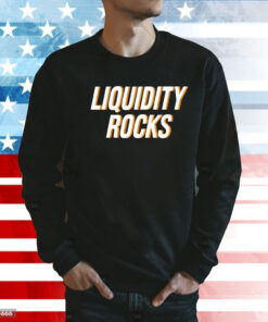 Liquidity rocks Shirt