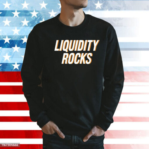 Liquidity rocks Shirt