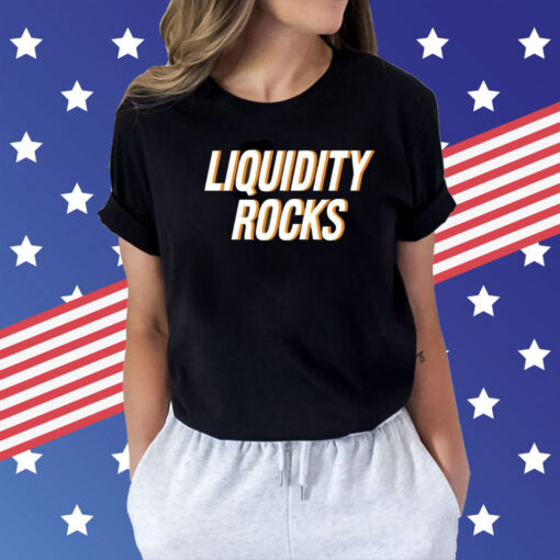 Liquidity rocks Shirt