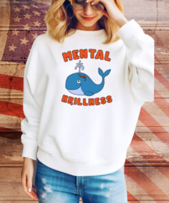Mental Krillness Hoodie Shirts