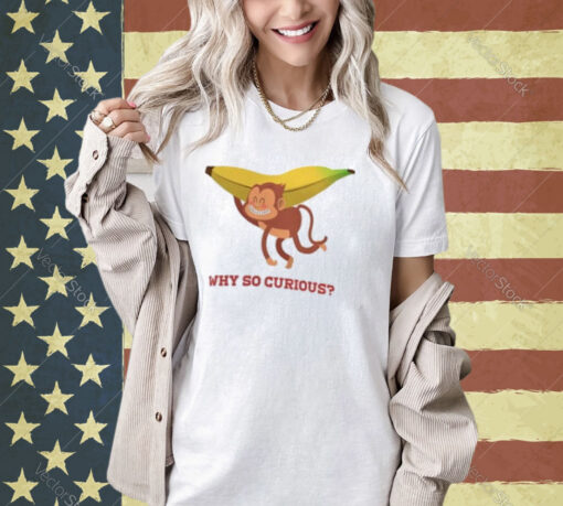 Monkey Cute Why So Curious T-Shirt