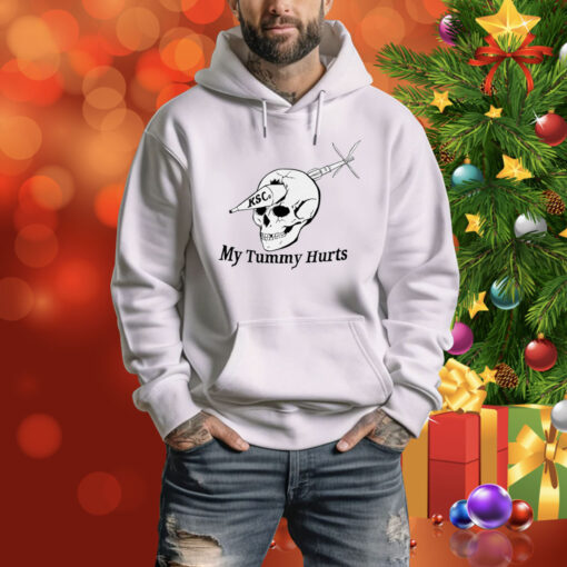 My Tummy Hurts Skull Ksco Hoodie Shirt