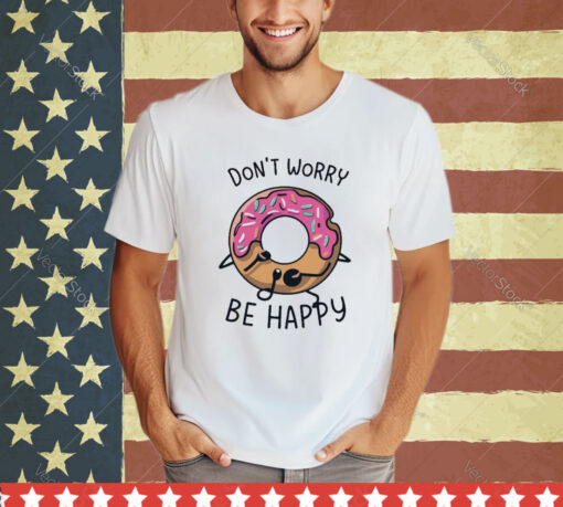 Official Don’t Worry Be Happy Cute Donuts Cake shirt