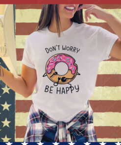 Official Don’t Worry Be Happy Cute Donuts Cake shirt