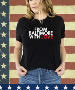 Official From Pi Balth Baltimore With Love Baltimore Ravens Fan Love For Club shirt