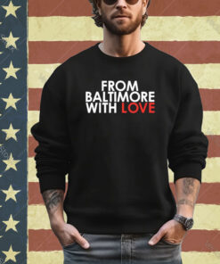 Official From Pi Balth Baltimore With Love Baltimore Ravens Fan Love For Club shirt