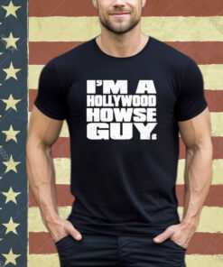 Official I’m A Hollywood Howse Guy shirt