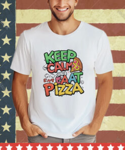 Official Keep Calm And Eat Pizza For Pizza Lover shirt