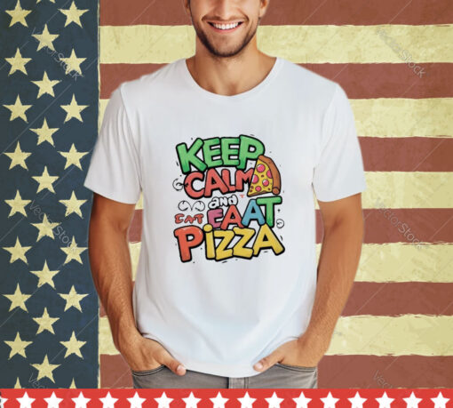 Official Keep Calm And Eat Pizza For Pizza Lover shirt