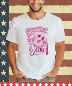 Official Kirby Round Pink Dream Man Cream Treat Please Enjoy The Value Of Desert shirt