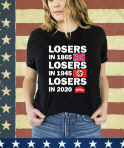 Official Losers In 1865 Losers In 1945 Losers In 2020 Hiller Flag shirt