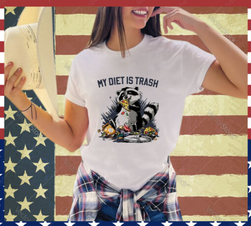 Official My Diet Is Trash Raccoon Eating Pizza shirt