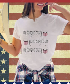 Official My Tongue Crazy Shirt