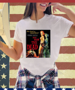 Official She Lived To Destroy Peggie Castle Back From The Dead shirt