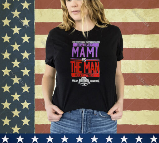 Official Wwe Women’s World Championship Match Rhea Ripley Mami Vs The Man Becky Lynch shirt