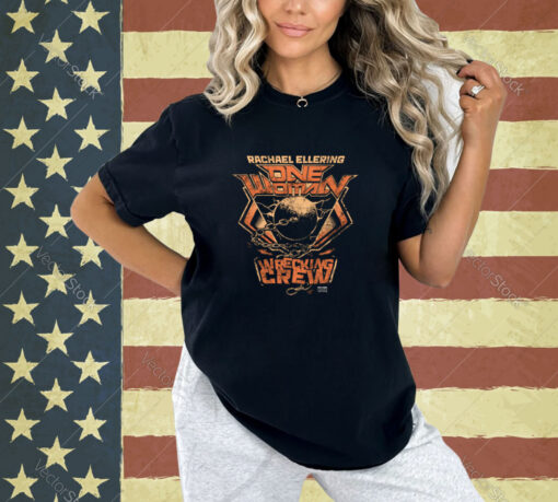 RACHAEL ELLERING - ONE WOMAN WRECKING CREW T-Shirt