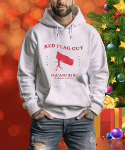 Red Flag Guy Ma’am Sir Madam Fella t-shirt