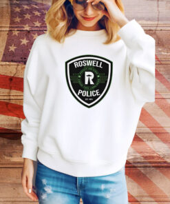 Roswell Police Est 1891 Protect And Serve Those That Land Here Hoodie Shirts