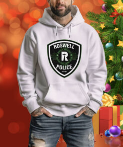 Roswell Police Est 1891 Protect And Serve Those That Land Here Hoodie TShirts