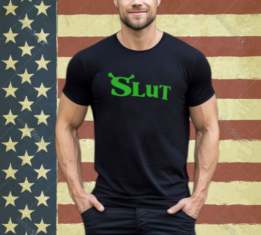 Shrek Slut Shirt