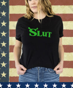 Shrek Slut Shirt