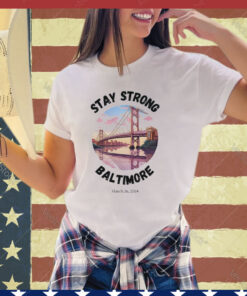 Stay Strong Baltimore Shirt