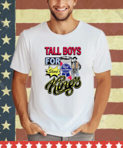 Tall Boys For Short Kings Shirt