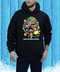 Thank You Akira Toriyama Hoodie Shirt