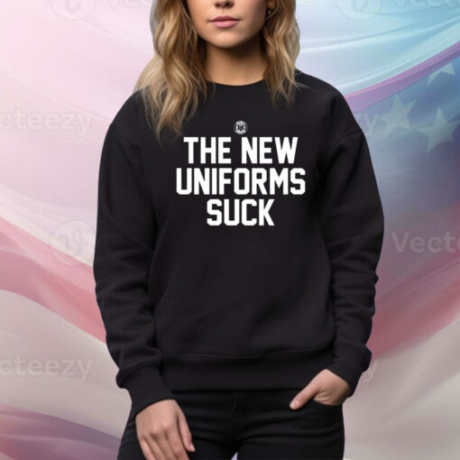 The New Uniforms Suck Hoodie TShirts